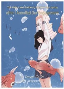 Главный герой внезапно стал моей болонкой после того, как я аннулировала нашу помолвку